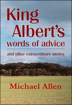 Book title: King Albert's Words of Advice. Author: Michael Allen