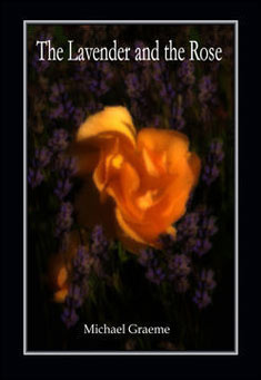 Book title: The Lavender and the Rose. Author: Michael Graeme