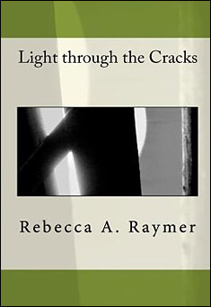 Book title: Light through the Cracks. Author: Rebecca Raymer