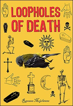 Book title: Loopholes of Death. Author: Ramasa Mojolwane