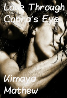Book title: Love Through Cobra's Eye. Author: Kimaya Mathew