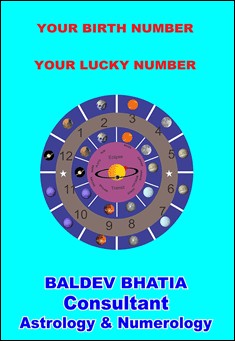Book title: Your Lucky Number - Your Birth Number. Author: Baldev Bhatia