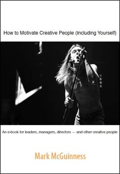 Book title: How to Motivate Creative People. Author: Mark McGuinness
