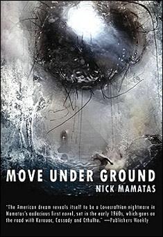 Book title: Move Under Ground. Author: Nick Mamatas
