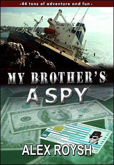 Book title: My Brother's a Spy. Author: Alex Roysh