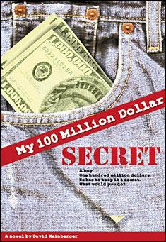 Book title: My 100 Million Dollar Secret. Author: David Weinberger