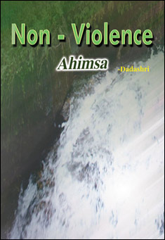 Book title: Non-Violence. Author: Dada Bhagwan