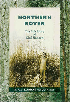 Book title: Northern Rover: The Life Story of Olaf Hanson. Author: A. L. Karras