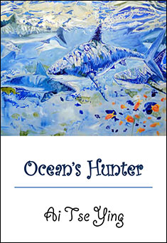 Book title: Ocean's Hunter. Author: Ai Tse Ying