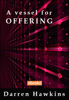 Book title: A Vessel for Offering. Author: Darren Hawkins