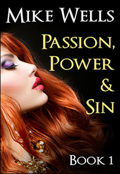Book title: Passion, Power & Sin - Book 1. Author: Mike Wells