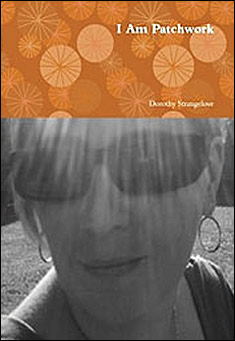 Book title: I Am Patchwork. Author: Dorothy Strangelove