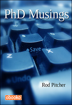 Book title: PhD Musings. Author: Rod Pitcher