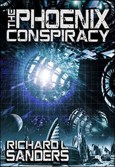 Book title: The Phoenix Conspiracy. Author: Richard L. Sanders