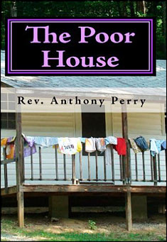Book title: The Poor House. Author: Rev. Anthony Perry