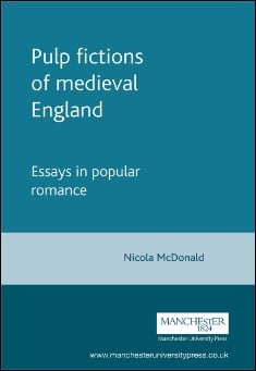 Book title: Pulp fictions of medieval England: Essays in popular romance. Author: Nicola  McDonald