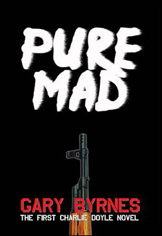 Book title: Pure Mad. Author: Gary J Byrnes