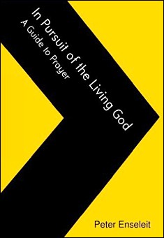Book title: In Pursuit of the Living God. Author: Peter Enseleit