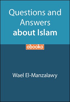 Book title: Questions And Answers About Islam. Author: Wael El-Manzalawy