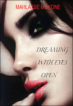 Book title: Dreaming With Eyes Open. Author: Mahlatse Mokone