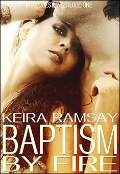 Book title: Baptism by Fire. Author: Keira Ramsay