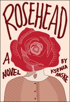 Book title: Rosehead. Author: Ksenia Anske