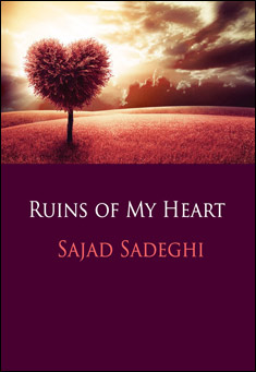 Book title: Ruins of My Heart. Author: Sajad Sadeghi
