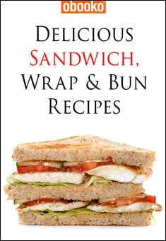 Book title: Sandwich, Wrap & Bun Recipes. Author: Sine Nomine