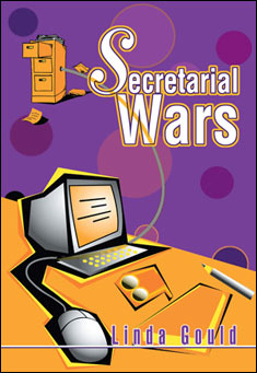 Book title: Secretarial Wars. Author: Linda Gould