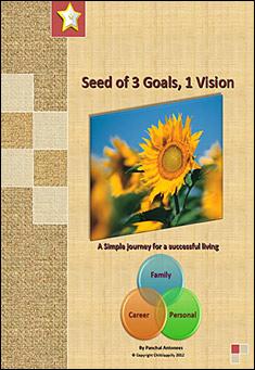 Book title: Seed of 3 Goals, 1 Vision. Author: Panchal Antonees