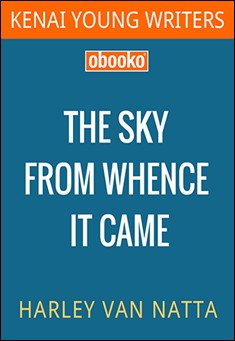 Book title: The Sky from Whence It Came. Author: Harley Van Natta