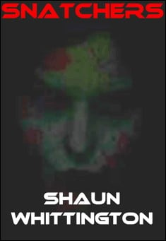Book title: Snatchers. Author: Shaun Whittington
