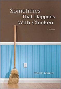Book title: Sometimes That Happens With Chicken. Author: Wanda Shapiro