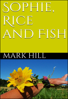 Book title: Sophie, Rice and Fish. Author: Mark Hill