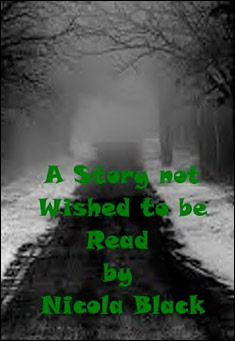 Book title: A Story not Wished to be Read. Author: Nicola Black