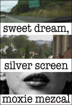 Book title: Sweet Dream Silver Screen  . Author: Moxie Mezcal