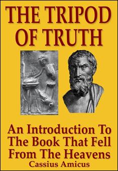 Book title: The Tripod of Truth. Author: Cassius Amicus