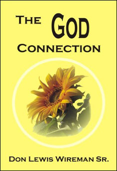 Book title: The God Connection. Author: Don Lewis Wireman, Sr.
