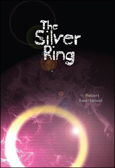 Book title: The Silver Ring. Author: Robert Swartwood