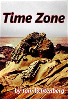 Book title: Time Zone. Author: Tom Lichtenberg