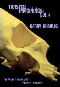 Book title: Twisted Imaginings: Vol 4. Author: Garry Charles