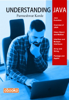 Book title: Understanding JAVA. Author: Parmeshwar Korde