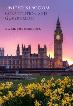 Book title: Constitution and Government of the United Kingdom. Author: Wikibooks