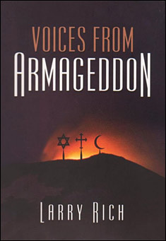 Book title: Voices from Armageddon. Author: Larry Rich