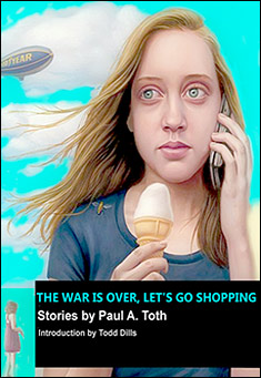 Book title: The War Is Over, Let's Go Shopping. Author: Paul A. Toth