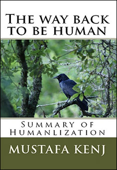 Book title: The Way Back To Be Human. Author: Mustafa Kenj