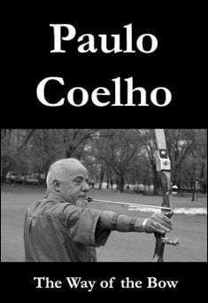 Book title: The Way of the Bow. Author: Paulo Coelho