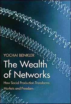 Book title: The Wealth of Networks. Author: Yochai Benkler
