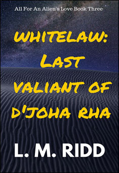 Book title: Whitelaw: Last Valiant of D'joha Rha. Author:  L. M. Ridd