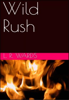Book title: Wild Rush. Author: L. R. Wards